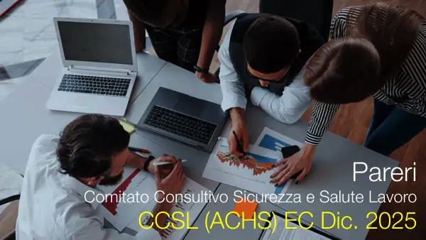 Nuovi pareri Comitato consultivo per la sicurezza e la salute sul lavoro / CCSL (ACHS) EC Dic. 2025